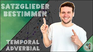 SATZGLIEDER einfach BESTIMMEN  TEMPORALADVERBIALE [upl. by Evangeline436]