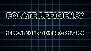 Folate deficiency Medical Condition [upl. by Willabella]