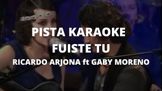 Ricardo Arjona ft Gaby Moreno  Fuiste Tu PISTA KARAOKE [upl. by Osyth607]