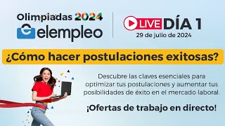 Olimpiadas elempleo Día 1 – ¿Cómo hacer postulaciones exitosas [upl. by Kettie114]