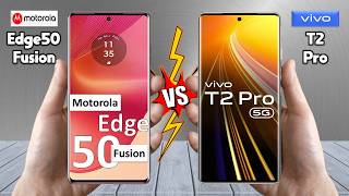 Moto Edge 50 Fusion Vs Vivo T2 Pro  Full Comparison 🔥 Techvs [upl. by Atinwahs]