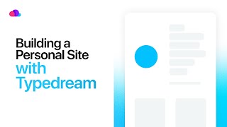 Build a Personal Site with Typedream [upl. by Orrin]