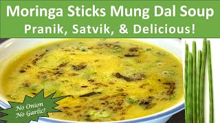 Moringa Mung Dal Lentil Soup  Easy Drumstick Moong Daal Soup  Sadhguru IshaFriendly Pranic Recipe [upl. by Colline]