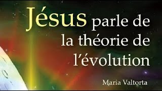 JESUS parle de la théorie de l’évolution Maria Valtorta [upl. by Rivy]