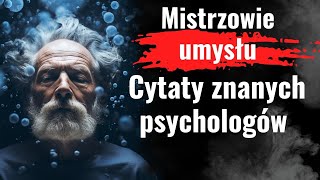 Cytaty wielkich psychologów psychiatrów i psychoterapeutów Jung Freud Hellinger De Mello i inni [upl. by Enenaej]