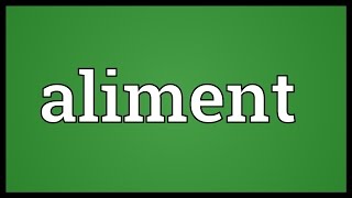 Aliment Meaning [upl. by Maxie228]