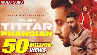 Tittar Phangian  Official Video  Sippy G Ft Labh Heera  Punjabi Song 2021  Laddi Gill [upl. by Rhines]