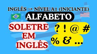 Alfabeto sinais de pontuação símbolos e soletração em inglês Nível A1  Iniciante [upl. by Akcir]