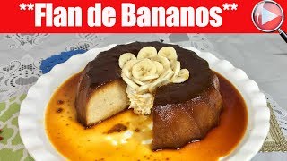 Flan de Bananos  Super Facil y Riquisimo  Recetas en Casayfamiliatv [upl. by Ardiekal]