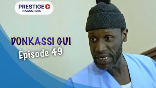 DONKAASI GUI  ÉPISODE 49 [upl. by Aleil]