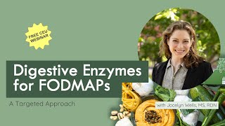 Digestive Enzymes for FODMAPs A Targeted Approach [upl. by Rapsac]