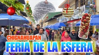 FERIA DE LA ESFERA Chignahuapan Puebla 2024 El Pueblo de La Navidad Esferas De Cristal [upl. by Thaddaus]