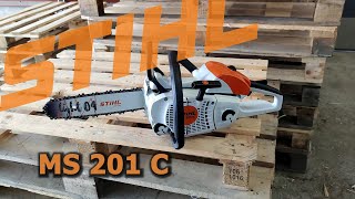 Stihl MS 201 C  Unpacking and Test [upl. by Zetrac]