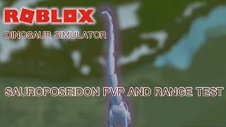 ROBLOX DINOSAUR SIMULATOR  NEW SAUROPOSEIDON PVP AND RANGE TEST [upl. by Eyma]