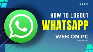 How to Logout of WhatsApp Web [upl. by Damick]