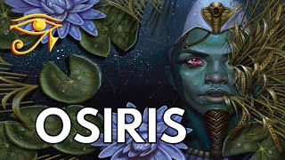 Osiris  Ruler of the Afterlife [upl. by Ttenrag]