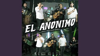 El Anonimo [upl. by Yonatan]