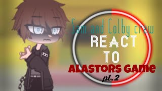 •sam and Colby crew react to alastors game• pt2 [upl. by Korey]