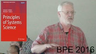 George Mobus  BPE 2016  Applications of Systems Science to Economics [upl. by Peria]