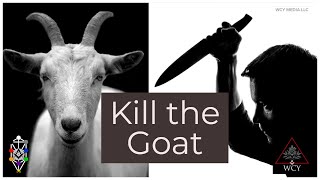 Whence Came you  0372  Kill the Goat [upl. by Eatnuahs]