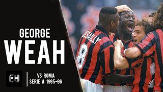 George Weah● Goal and Skills ● AC Milan 31 AS Roma ● Serie A 199596 [upl. by Manda848]