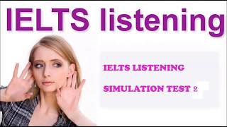 ielts simulation Test 2 listening [upl. by Adlecirg937]