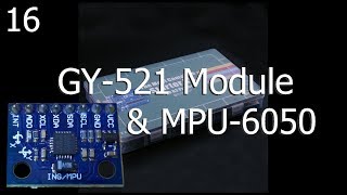 Lesson16 GY521 Module amp MPU6050 [upl. by Kandace207]