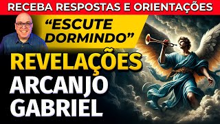 REVELAÇÕES DO ARCANJO GABRIEL  ORAÇÃO PARA OUVIR DORMINDO [upl. by Duleba]