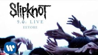 Slipknot  Eeyore LIVE Audio [upl. by Oniliuqnart]