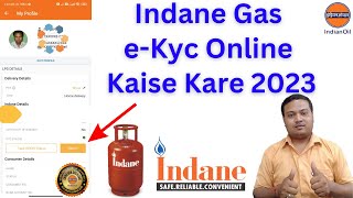 Indane Gas eKyc Kaise kare Online  LPG ekyc update online  Gas Biometric Update Online 2023 [upl. by Petite]