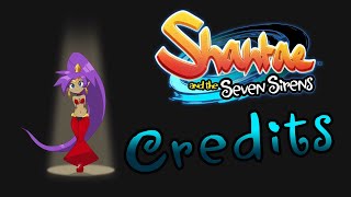 Shantae and the Seven Sirens Credits PC [upl. by Sioled221]