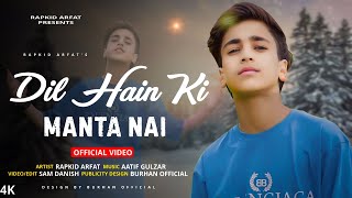 Dil Hai Ki Manta Nai Rapkid Arfat Cover Song Music Aatif Gulzar [upl. by Andree]