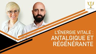 2 propriétés de lénergie vitale  antalgique et regénérante [upl. by Enilreug]