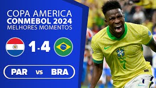 PARAGUAI 1 X 4 BRASIL 🏆Copa América USA 2024 🎙️Luis Roberto ⚽ melhores momentos [upl. by Amsirp]