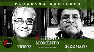 ÚltimoMomento  PROGRAMA COMPLETO  24052024  CabildeoDigital [upl. by Ara]