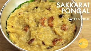 Sakkarai Pongal Recipe  Sweet Pongal  Chakkarai Pongal [upl. by Durwood]