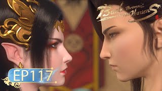 🌟ENG SUB  Battle Through the Heavens EP 117  Yuewen Animation [upl. by Zaob]