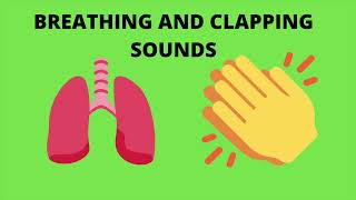 Breathing and clapping sounds 1 hour [upl. by Kelcy]