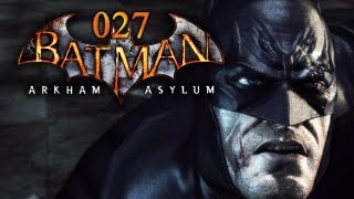 Lets Play Batman Arkham Asylum 027  Waghalsiges Mutantenrodeo FullHD Deutsch [upl. by Pesek]