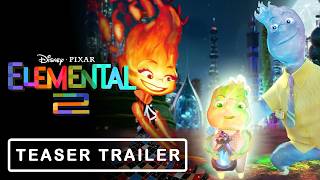 Elemental 2 2025  Official Teaser Trailer  Disney amp Pixar Movie [upl. by Lenci]