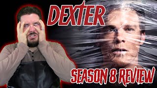 Dexter  Season 8 Review [upl. by Neibart]