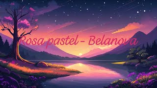 Rosa pastel  Belanova  letra  ♡ [upl. by Otte694]