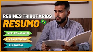 Regimes Tributários  Resumo Simples Nacional Lucro Presumido e Lucro Real [upl. by Bruce]