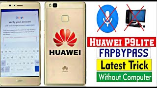 Huawei P9 Lite frp bypass 2024Huawei P9 Lite VNSL22 VNSL31 Google Lock Bypass Without Pc [upl. by Tartan399]