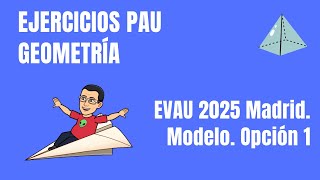 Matemáticas EVAU 2025 Madrid Modelo Opción 1 [upl. by Radcliffe]