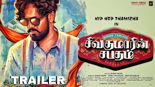 SIVAKUMARIN SABADHAM OFFICIAL TRAILER HIPHOP TAMIZHA [upl. by Nylitak]