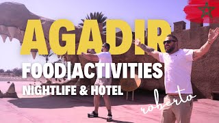 AGADIR  HOTEL FOOD ACTIVTIES amp NIGHTLIFE [upl. by Caesar96]