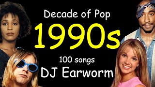 DECADE OF POP  The 1990s 100 Song Mashup  DJ Earworm [upl. by Portingale896]