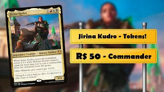 Jirina Kudro  Tokens  R 50  Deck Tech  Commander Budget [upl. by Aracahs]