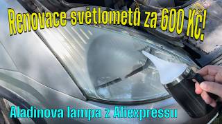 Renovace světlometů pomocí Aladinovy lampy za 600 Kč z Aliexpressu – Vyplatí se to [upl. by Yartnod]